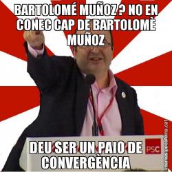 BARTOLOMÉ MUÑOZ ? NO EN CONEC CAP DE BARTOLOMÈ MUÑOZ DEU SER UN PAIO DE CONVERGÈNCIA