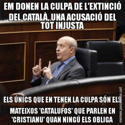 EM DONEN LA CULPA DE L'EXTINCIÓ DEL CATALÀ, UNA ACUSACIÓ DEL TOT INJUSTA ELS ÚNICS QUE EN TENEN LA CULPA SÓN ELS MATEIXOS 'CATALUFOS' QUE PARLEN EN 'CRISTIANU' QUAN NINGÚ ELS OBLIGA