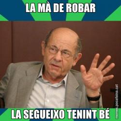 LA MÀ DE ROBAR LA SEGUEIXO TENINT BÉ