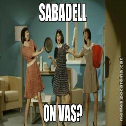 SABADELL ON VAS?