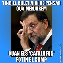 TINC EL CULET AIXí DE PENSAR QUè MENJAREM QUAN ELS 'CATALUFOS' FOTIN EL CAMP