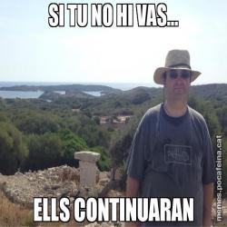 SI TU NO HI VAS... ELLS CONTINUARAN