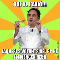 QUE VE L'AVIÓ!!! (AQUESTS VOTANTS DEL PP NO EM MENGEN RES!)
