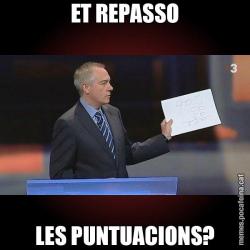 ET REPASSO LES PUNTUACIONS?