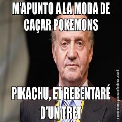 M'APUNTO A LA MODA DE CAÇAR POKEMONS PIKACHU, ET REBENTARÉ D'UN TRET