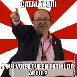 CATALANS!!! A QUE VOLEU QUE EM FOTI EL DIT AL CUL?
