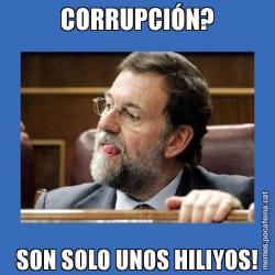 CORRUPCIÓN? SON SOLO UNOS HILIYOS!