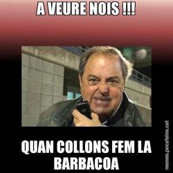 A VEURE NOIS !!! QUAN COLLONS FEM LA BARBACOA
