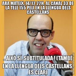 ARA MATEIX, 14/12 22H. AL CANAL 33 DE LA TELE 155 PELI EN LA LLENGUA DELS CASTELLANS ...AIXÒ SÍ, SUBTITULADA ! (TAMBÉ EN LA LLENGUA DELS CASTELLANS, ÉS CLAR)