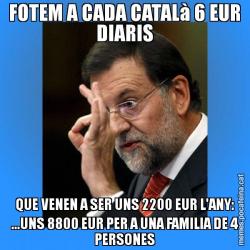 FOTEM A CADA CATALà 6 EUR DIARIS QUE VENEN A SER UNS 2200 EUR L'ANY: ...UNS 8800 EUR PER A UNA FAMILIA DE 4 PERSONES
