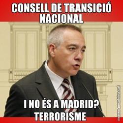 CONSELL DE TRANSICIÓ NACIONAL I NO ÉS A MADRID? TERRORISME