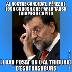 AL NOSTRE CANDIDAT,  PÉREZ DE LOSH COBOSH QUE PARLA TANSH IDIOMESH COM JO LI HAN POSAT UN 0 AL TRIBUNAL D'ESHTRASHBURG