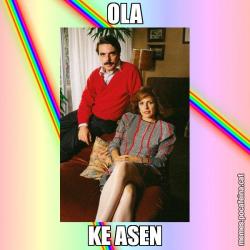 OLA KE ASEN