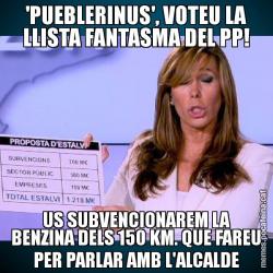 'PUEBLERINUS', VOTEU LA LLISTA FANTASMA DEL PP! US SUBVENCIONAREM LA BENZINA DELS 150 KM. QUE FAREU PER PARLAR AMB L'ALCALDE
