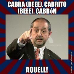 CABRA (BEEE), CABRITO (BEEE), CABRóN AQUELL!