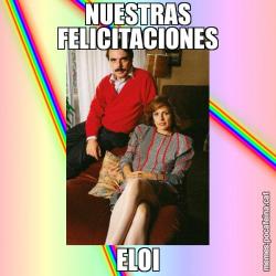 NUESTRAS FELICITACIONES ELOI