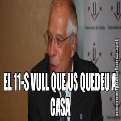 EL 11-S VULL QUE US QUEDEU A CASA