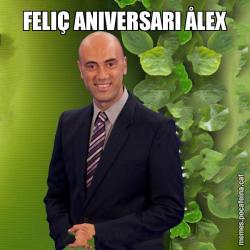 FELIÇ ANIVERSARI ÅLEX