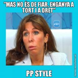 "MAS NO ÉS DE FIAR. ENGANYA A TORT I A DRET" PP STYLE