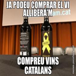 JA PODEU COMPRAR EL VI ALLIBERA'M COMPREU VINS CATALANS