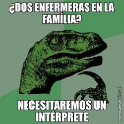¿DOS ENFERMERAS EN LA FAMÍLIA? NECESITAREMOS UN INTÉRPRETE