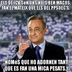 ELS DE ICV SóN UNS NOIS BEN MACOS. FAN EL MATEIX QUE ELS DEL PPSOEC'S. ..NOMéS QUE HO ADORNEN TANT, QUE ES FAN UNA MICA PESATS..