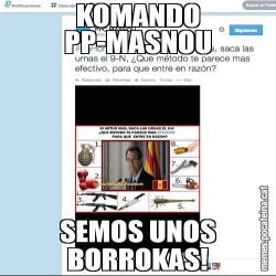 KOMANDO PP-MASNOU SEMOS UNOS BORROKAS!