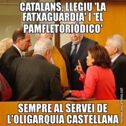 CATALANS, LLEGIU 'LA FATXAGUARDIA' I 'EL PAMFLETORIÓDICO' SEMPRE AL SERVEI DE L'OLIGARQUIA CASTELLANA