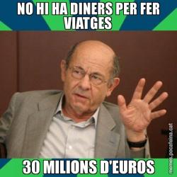 NO HI HA DINERS PER FER VIATGES 30 MILIONS D'EUROS
