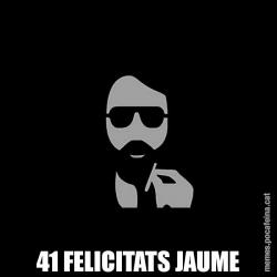 41 FELICITATS JAUME