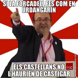 SI LA FORCADELL FES COM EN URDANGARIN ELS CASTELLANS NO L'HAURIEN DE CASTIGAR