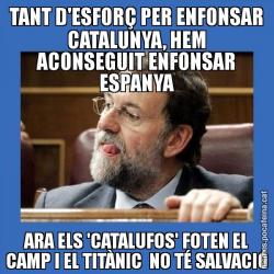 TANT D'ESFORÇ PER ENFONSAR CATALUNYA, HEM ACONSEGUIT ENFONSAR ESPANYA ARA ELS 'CATALUFOS' FOTEN EL CAMP I EL TITÀNIC  NO TÉ SALVACIÓ