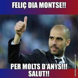 FELIÇ DIA MONTSE!! PER MOLTS D'ANYS!!! SALUT!!