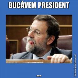 BUCÀVEM PRESIDENT ...