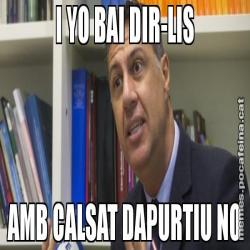 I YO BAI DIR-LIS AMB CALSAT DAPURTIU NO