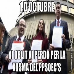 1 D'OCTUBRE NI OBLIT NI PERDÓ PER LA XUSMA DEL PPSOEC'S