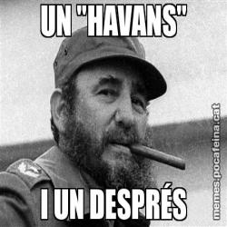UN "HAVANS" I UN DESPRÉS