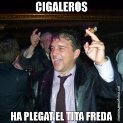 CIGALEROS HA PLEGAT EL TITA FREDA