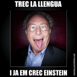 TREC LA LLENGUA I JA EM CREC EINSTEIN