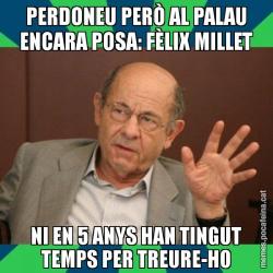 PERDONEU PERÒ AL PALAU ENCARA POSA: FÈLIX MILLET NI EN 5 ANYS HAN TINGUT TEMPS PER TREURE-HO