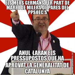 ELS MEUS GERMANS PER PART DE MARE I DE MILERS DE PARES DEL PPSOEC'S ANUL·LARAN ELS PRESSUPOSTOS QUE HA APROVAT LA GENERALITAT DE CATALUNYA