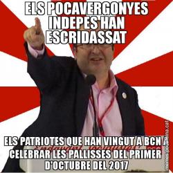 ELS POCAVERGONYES INDEPES HAN ESCRIDASSAT ELS PATRIOTES QUE HAN VINGUT A BCN A CELEBRAR LES PALLISSES DEL PRIMER  D'OCTUBRE DEL 2017