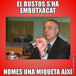 EL BUSTOS S'HA EMBUTXACAT NOMÉS UNA MIQUETA AIXÍ