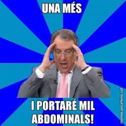 UNA MÉS  I PORTARÉ MIL ABDOMINALS!