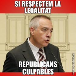 SI RESPECTEM LA LEGALITAT REPUBLICANS CULPABLES