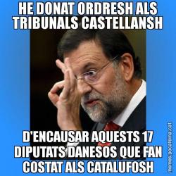 HE DONAT ORDRESH ALS TRIBUNALS CASTELLANSH D'ENCAUSAR AQUESTS 17 DIPUTATS DANESOS QUE FAN COSTAT ALS CATALUFOSH
