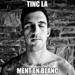 TINC LA MENT EN BLANC