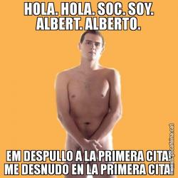 HOLA. HOLA. SOC. SOY. ALBERT. ALBERTO. EM DESPULLO A LA PRIMERA CITA! ME DESNUDO EN LA PRIMERA CITA!