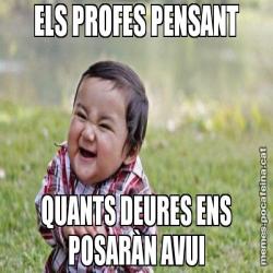 ELS PROFES PENSANT QUANTS DEURES ENS POSARÀN AVUI