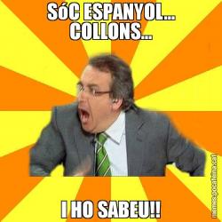SóC ESPANYOL... COLLONS... I HO SABEU!!